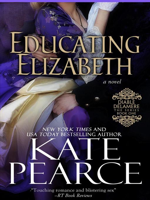 Title details for Educating Elizabeth by Kate Pearce - Available
